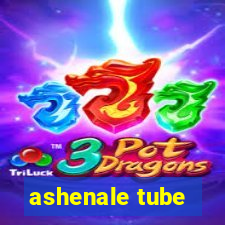 ashenale tube